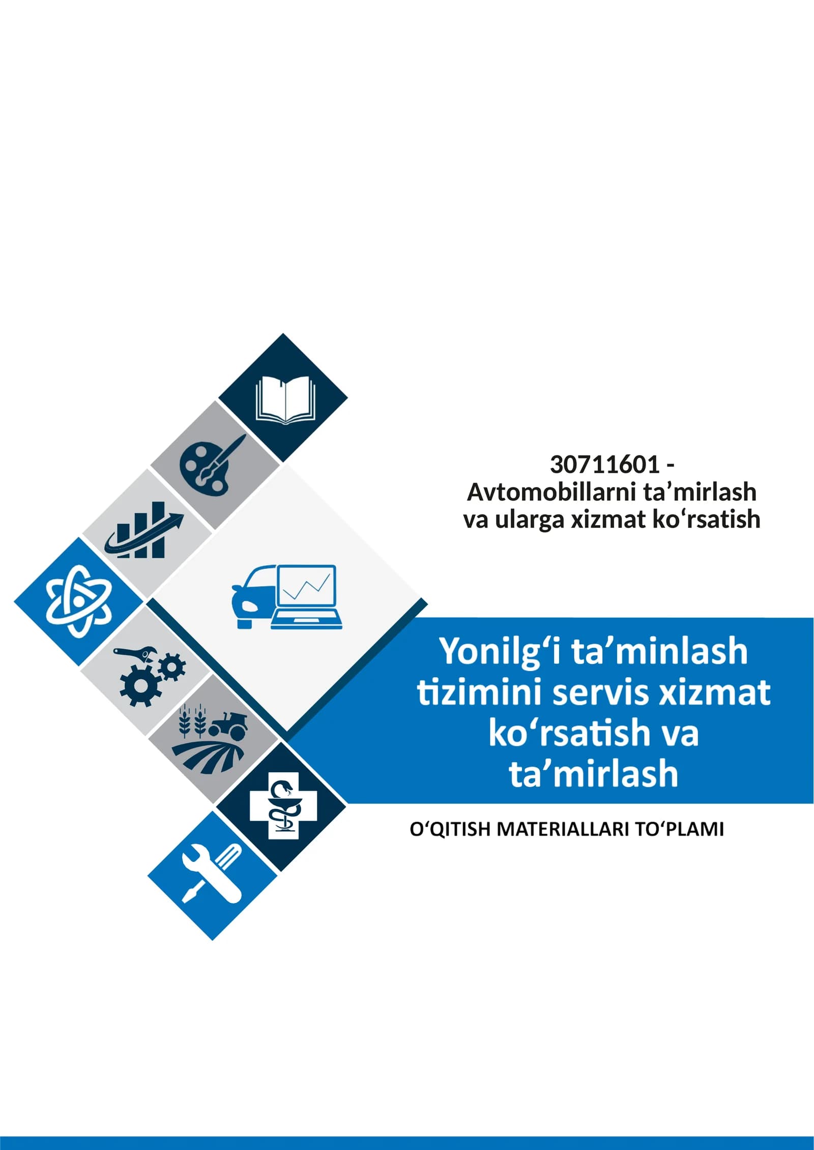 “Yonilgʻi taʼminlash tizimini servis xizmat koʻrsatish va taʼmirlash” fanidan o'qitish materiallari to'plami