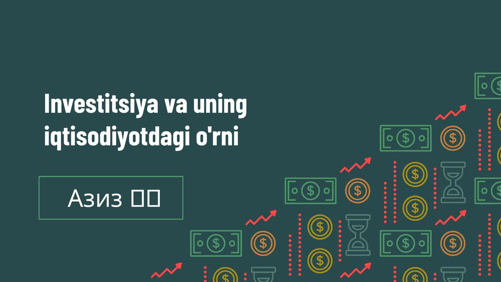Investitsiya va uning iqtisodiyotdagi o'rni