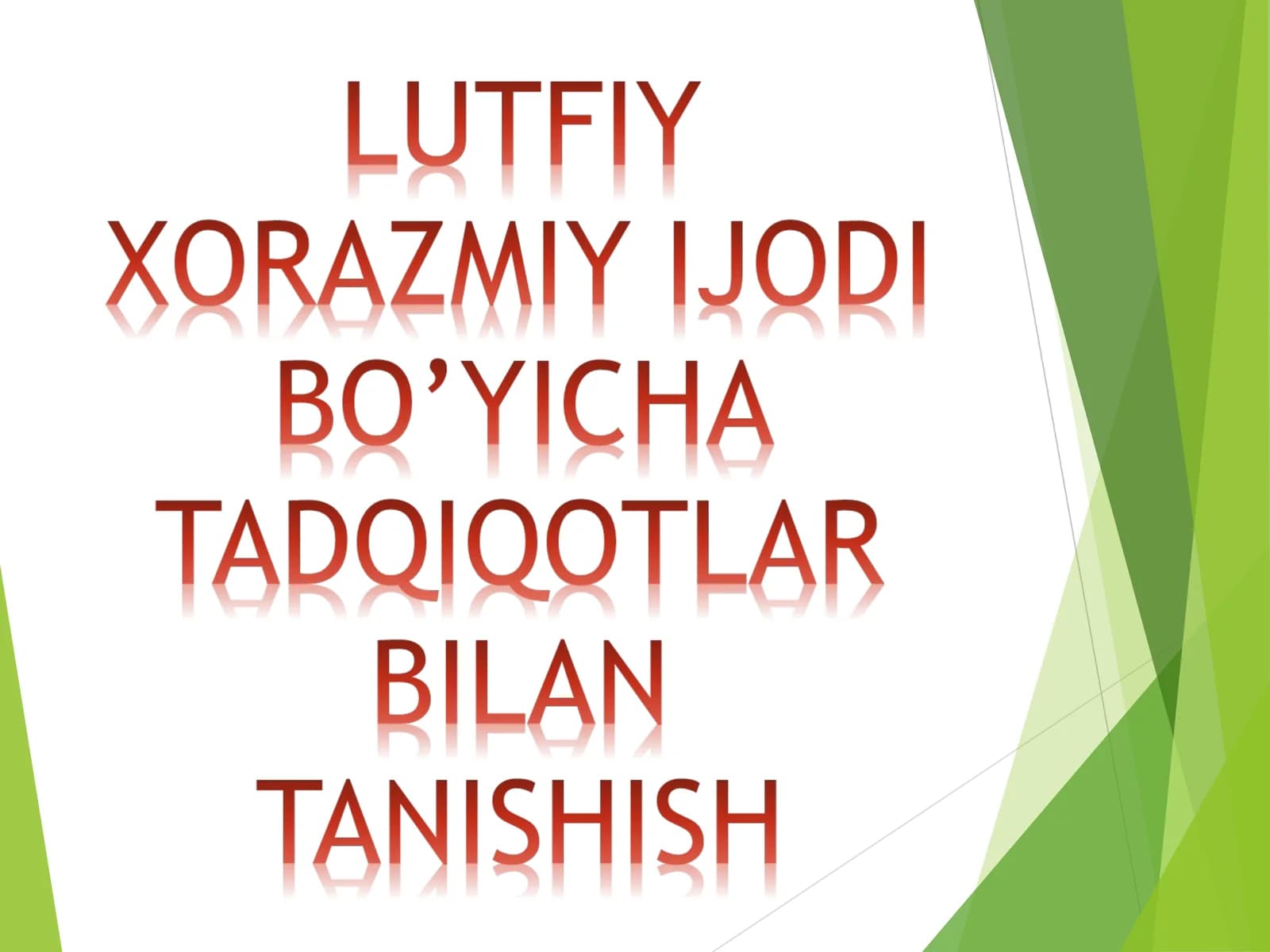 LUTFIY XORAZMIY IJODI BO’YICHA TADQIQOTLAR BILAN TANISHISH