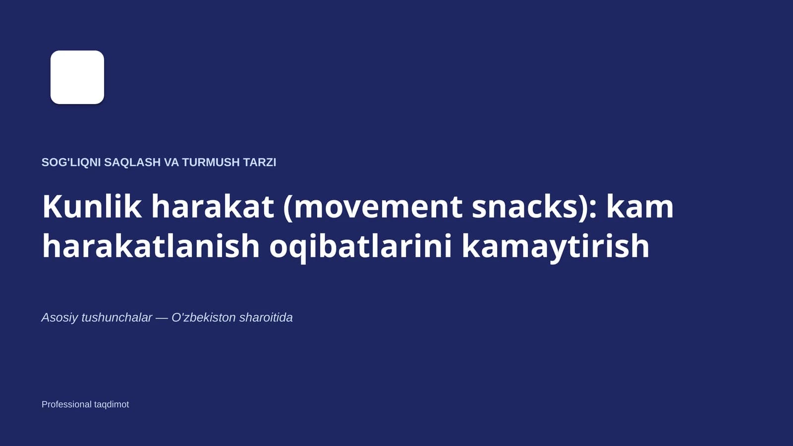 Kunlik harakat (movement snacks): kam harakatlanish oqibatlarini kamaytirish