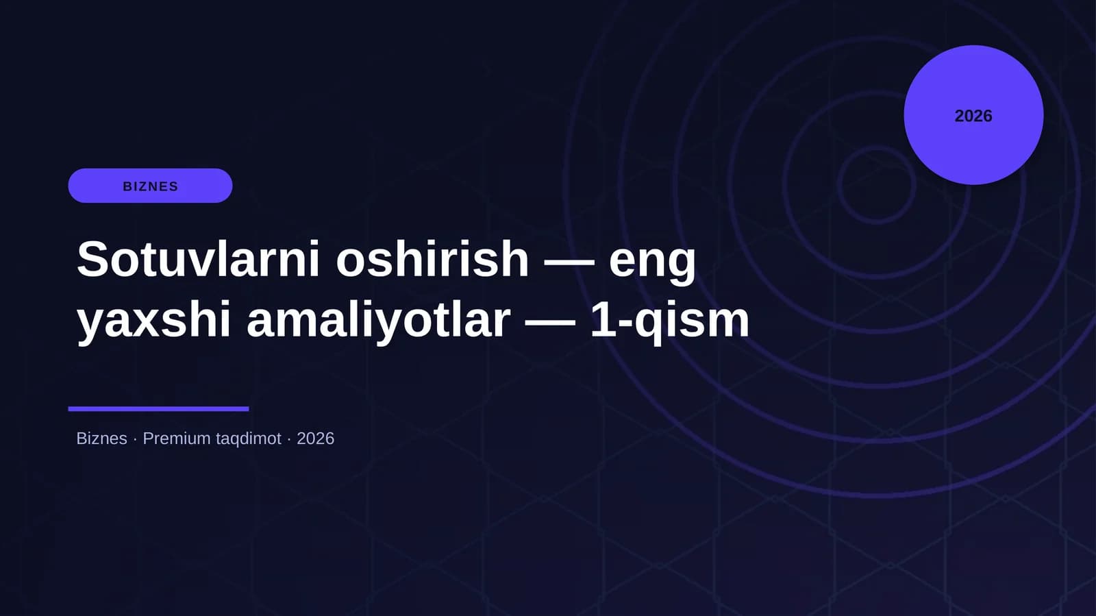 Sotuvlarni oshirish — eng yaxshi amaliyotlar — 1-qis
