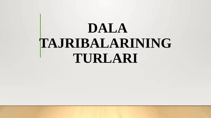 Dala tajribalarining turlari