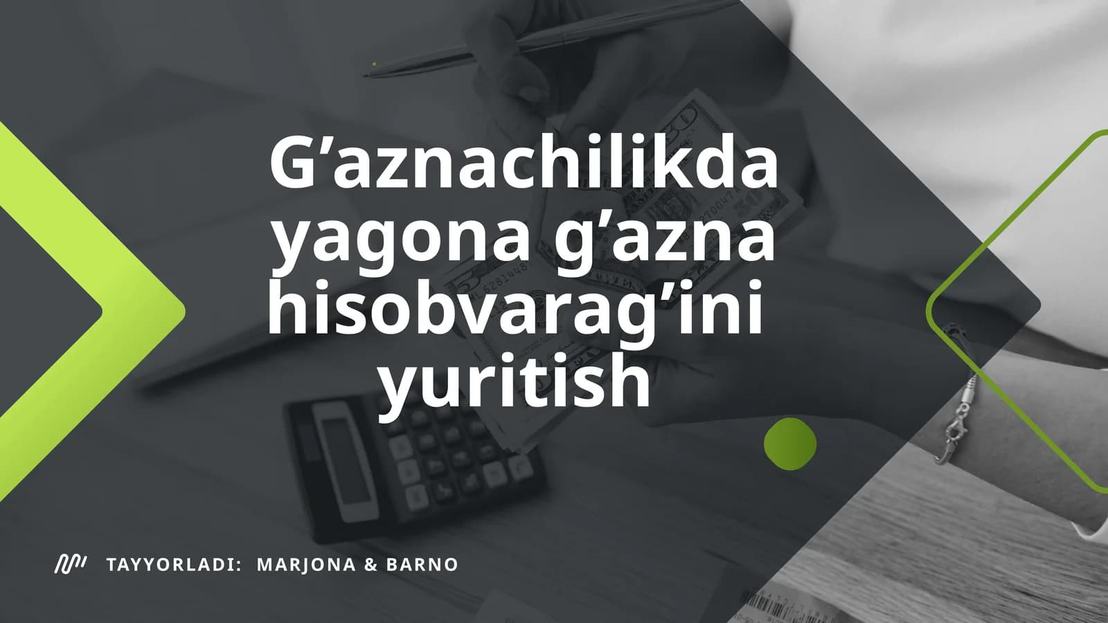 G‘aznachilikda yagona g‘azna hisobvarag‘ini tashkil etish