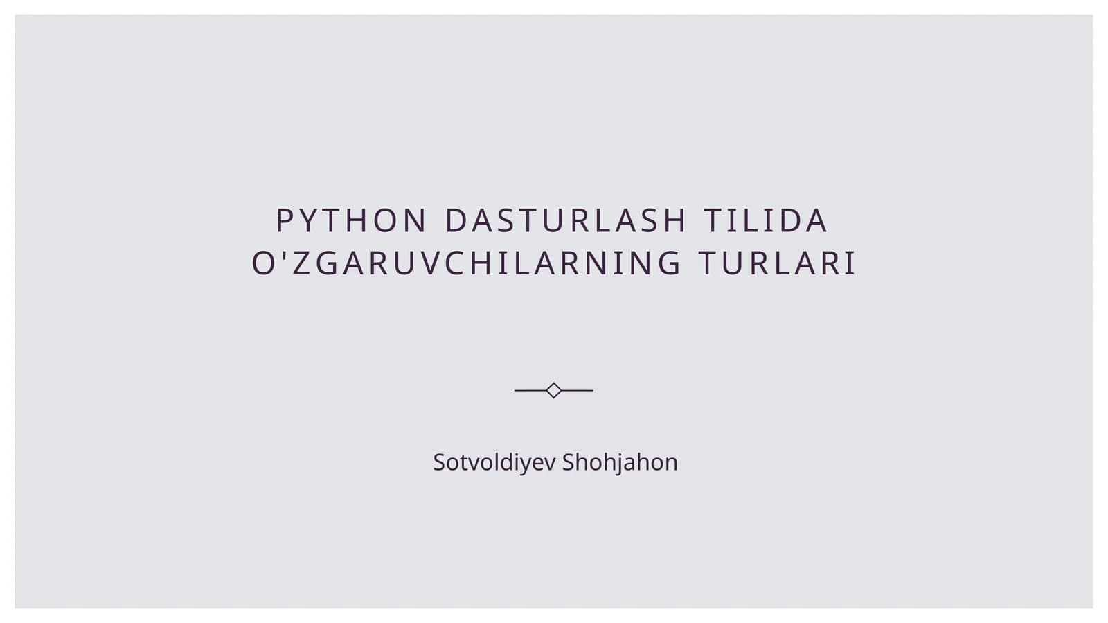 Python dasturlash tilida o'zgaruvchilarning turlari