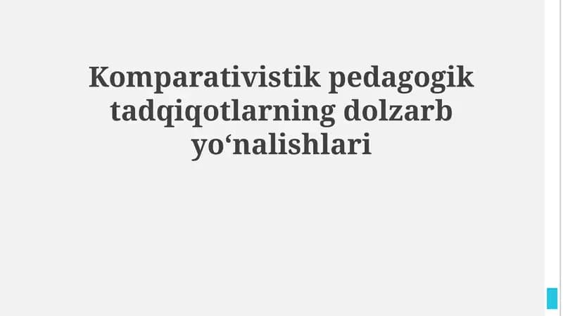 Komparativistik pedagogik tadqiqotlarning dolzarb yoʻnalishlari