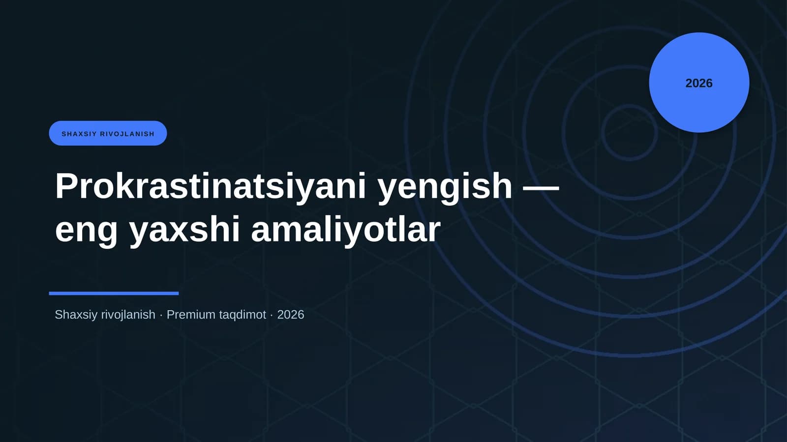 Prokrastinatsiyani yengish — eng yaxshi amaliyotlar