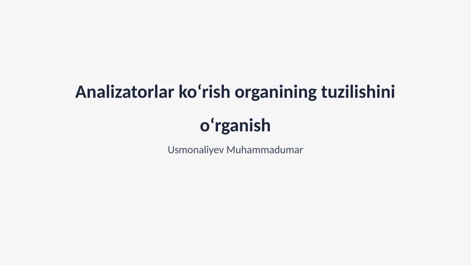 Analizatorlar koʻrish organining tuzilishini oʻrganish