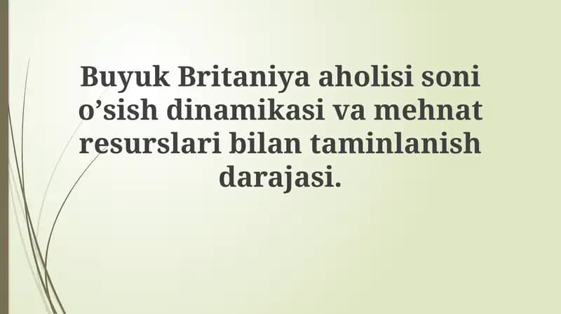 Buyuk Britaniya aholisi soni o'sishi dinamikasi va mehnat resurslari
