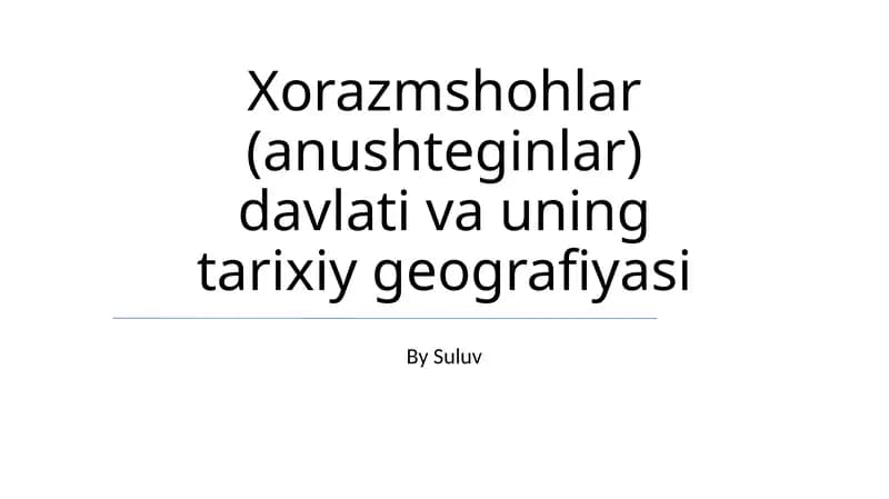Xorazmshohlar (anushteginlar) davlati va uning tarixiy geografiyasi