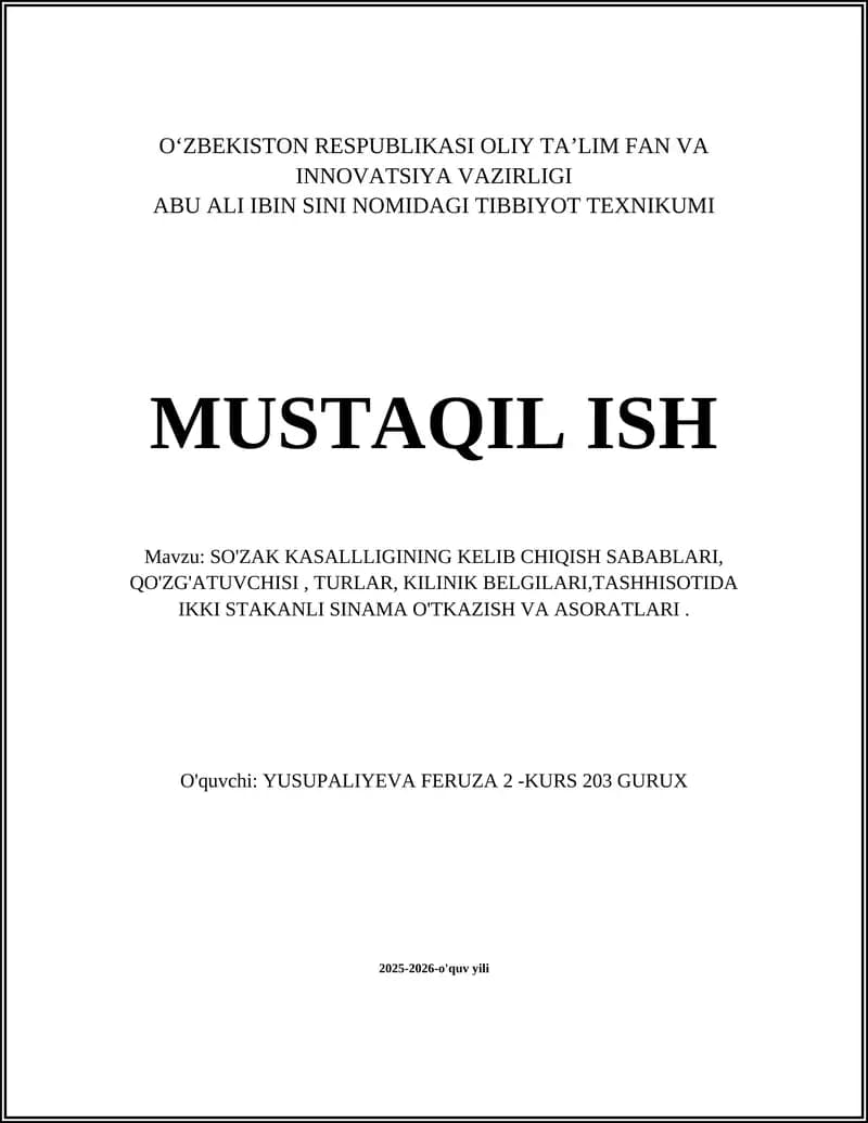 SO'ZAK KASALLIGINING KELIB CHIQISH SABABLARI, QO'ZG'ATUVCHISI, TURLAR, KILINIK BELGILARI,TASHHISOTIDA IKKI STAKANLI SINAMA O'TKAZISH VA ASORATLARI.