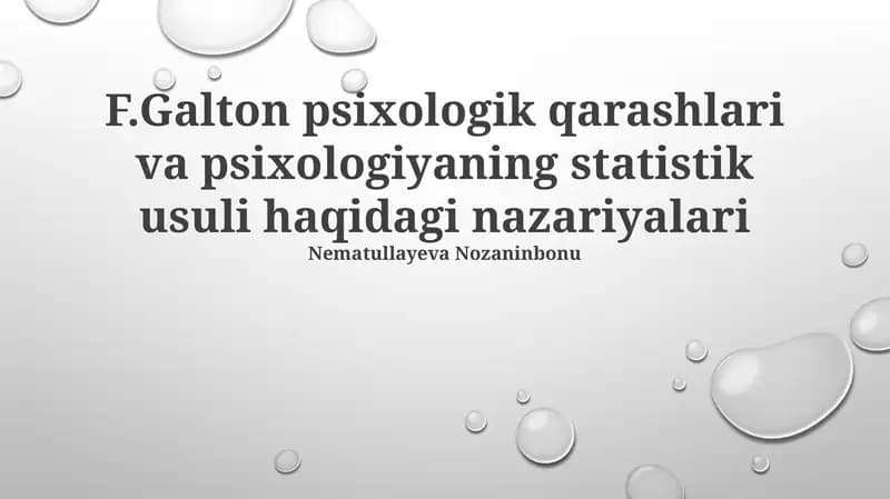 F.Galton psixologik qarashlari va psixologiyaning statistik usuli haqidagi nazariyalari