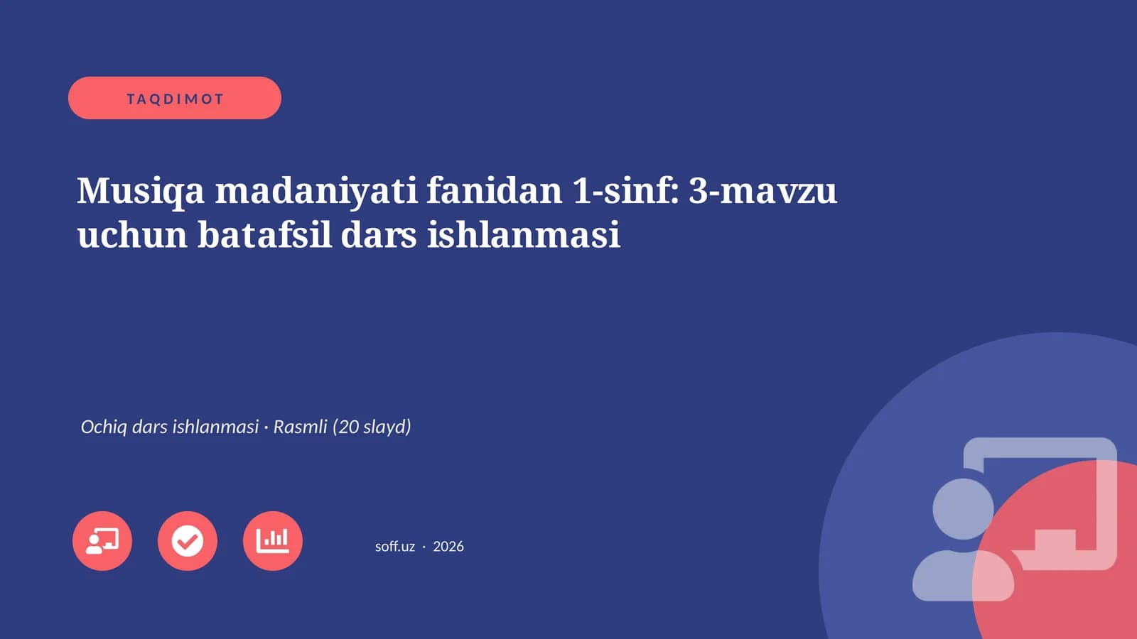 Musiqa madaniyati fanidan 1-sinf: 3-mavzu uchun batafsil dars ishlanmasi