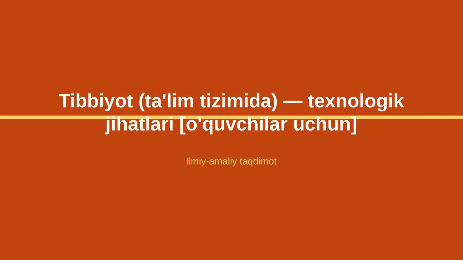 Tibbiyot (ta'lim tizimida) — texnologik jihatlari [o'quvchilar uchun]