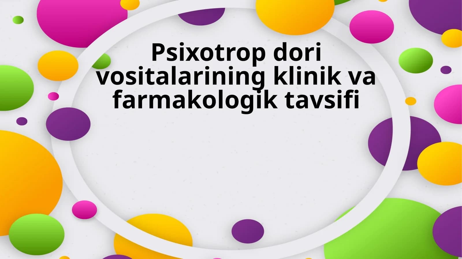 Psixotrop dori vositalarining klinik va farmakologik tavsifi