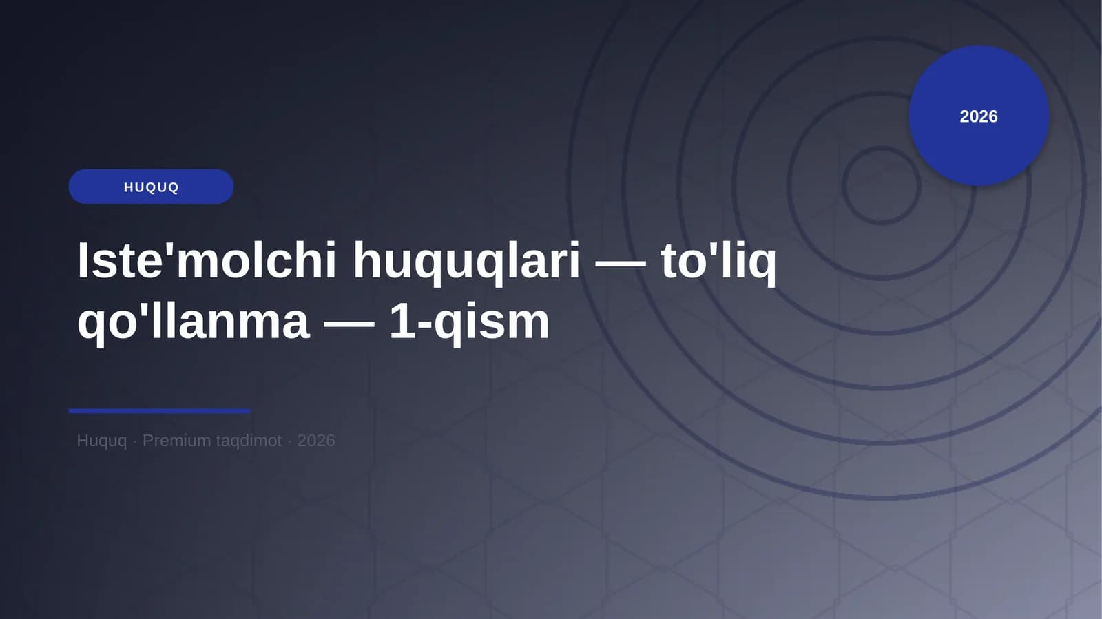 Iste'molchi huquqlari — to'liq qo'llanma — 1-qism
