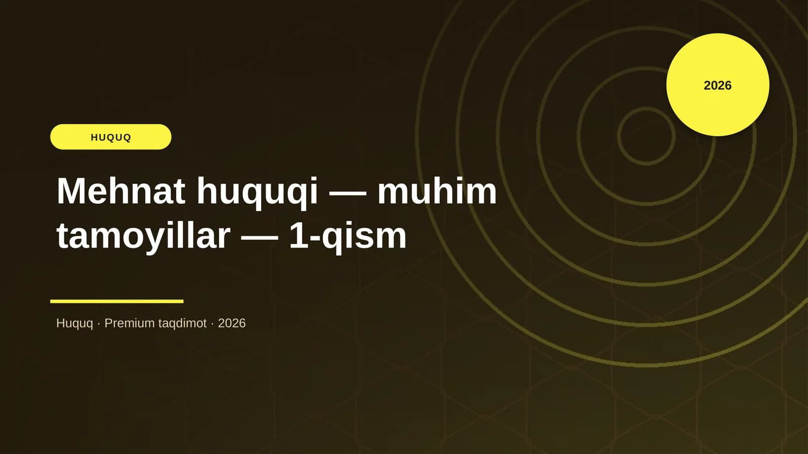 Mehnat huquqi — muhim tamoyillar — 1-qism