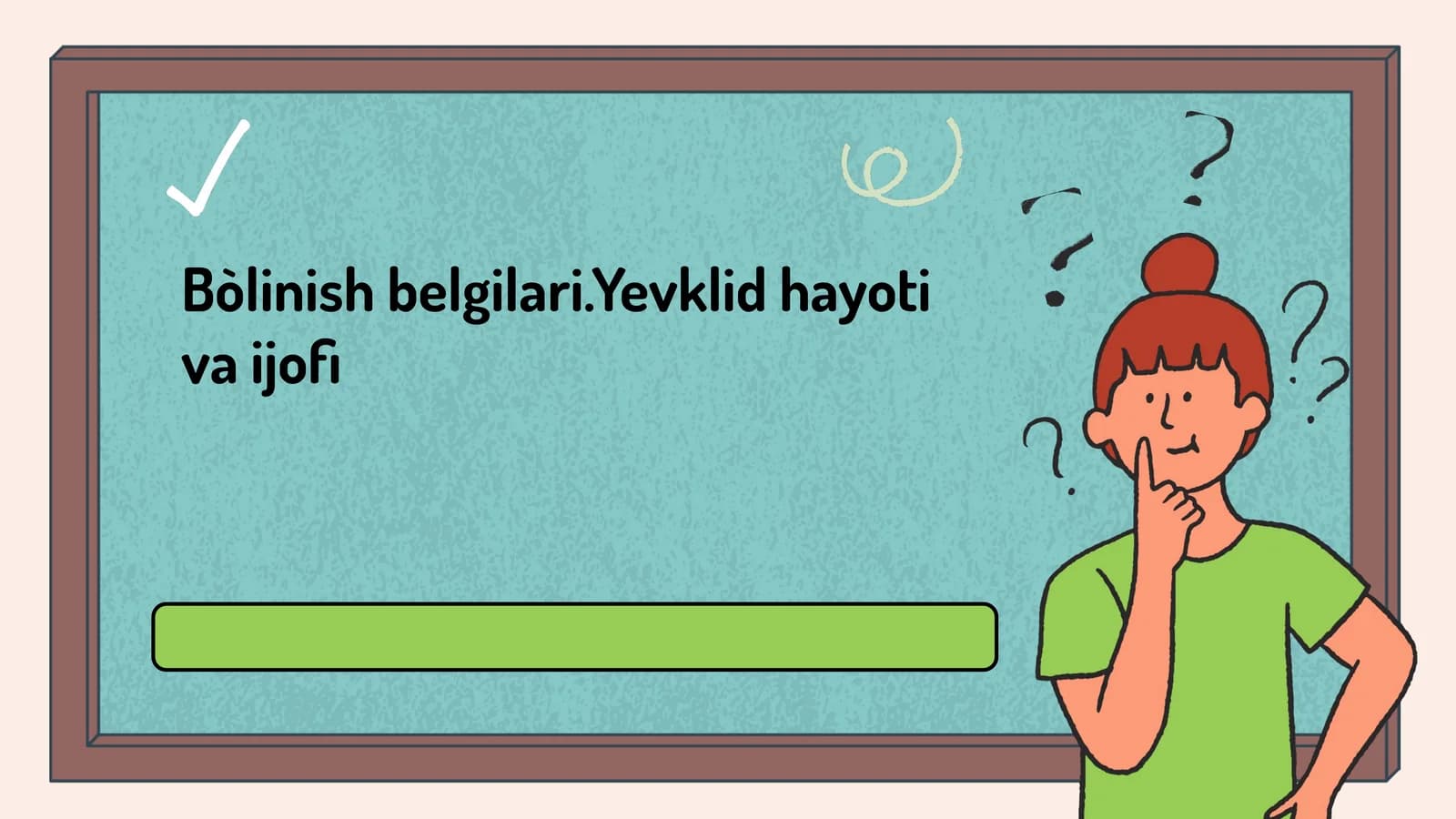 Bòlinish   belgilari.   Yevklid hayoti va ijodi
