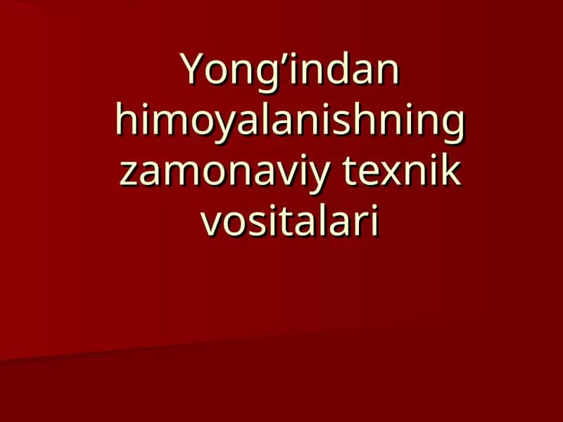 Yong’indan himoyalanishning zamonaviytexnikvositalari