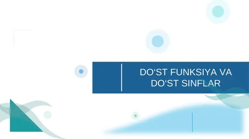 DO‘ST FUNKSIYA VA DO‘ST SINFLAR