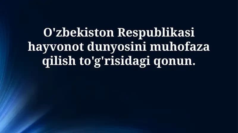 O'zbekiston Respublikasi hayvonot dunyosini muhofaza qilish to'g'risidagi qonun
