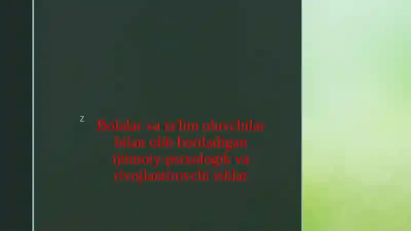Bolalar va ta'lim oluvchilar bilan olib boriladigan ijtimoiy-psixologik va rivojlantiruvchi ishlar