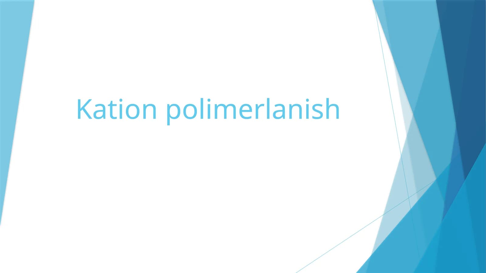 Kation polimerlanish