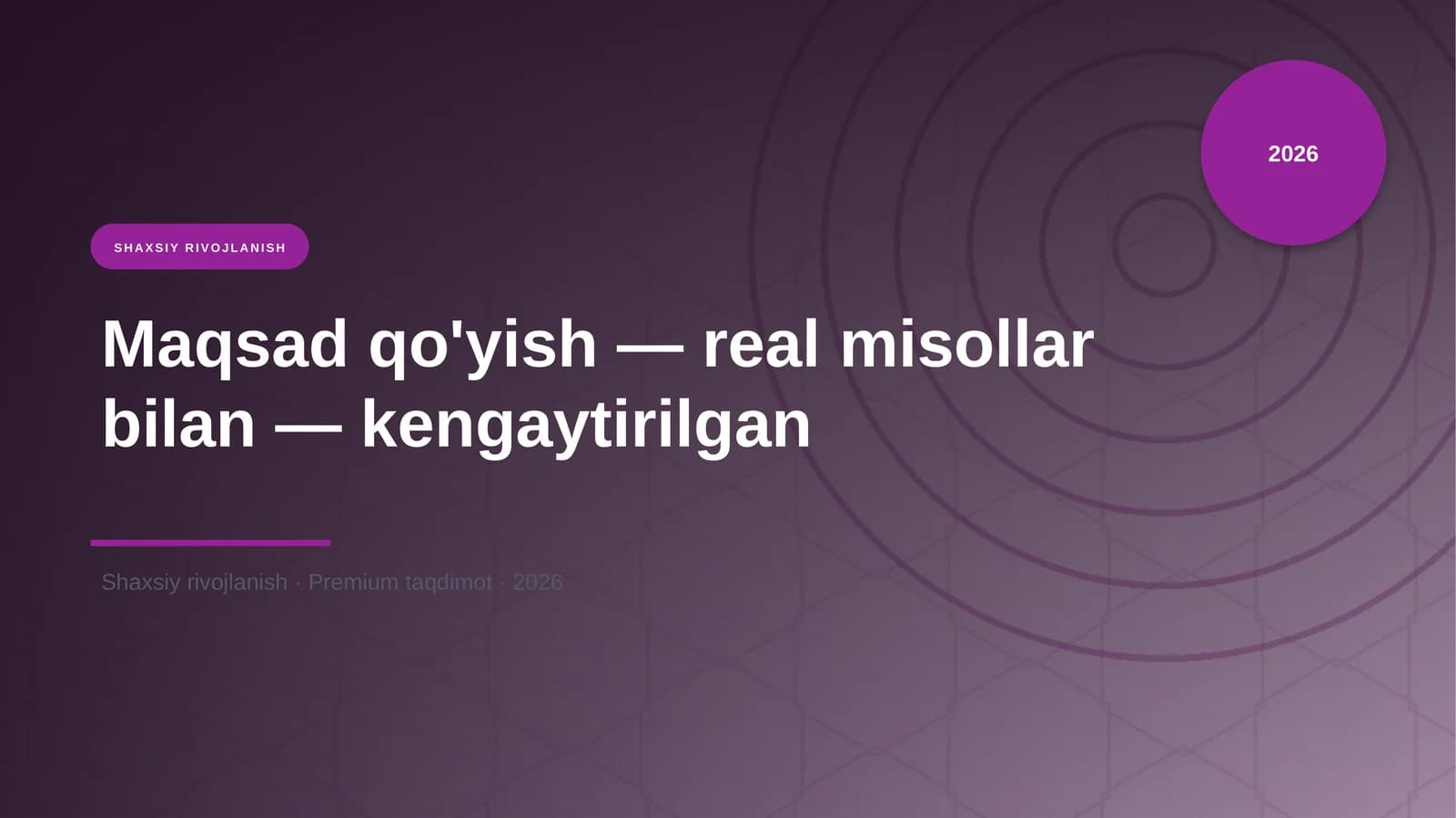 Maqsad qo'yish — real misollar bilan — kengaytirilgan