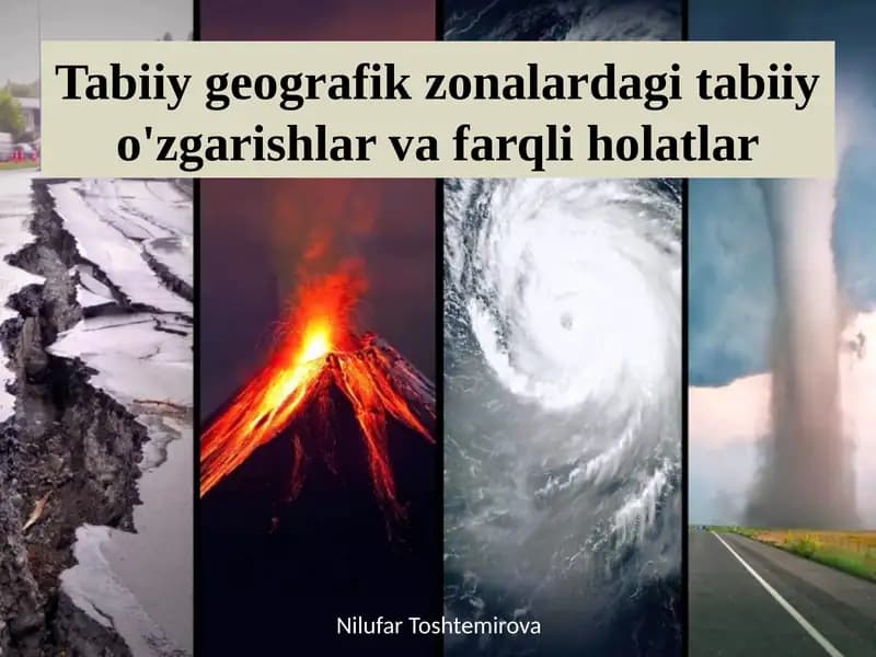 Tabiiy geografik zonalardagi tabiiy o'zgarishlar va farqli holatlar