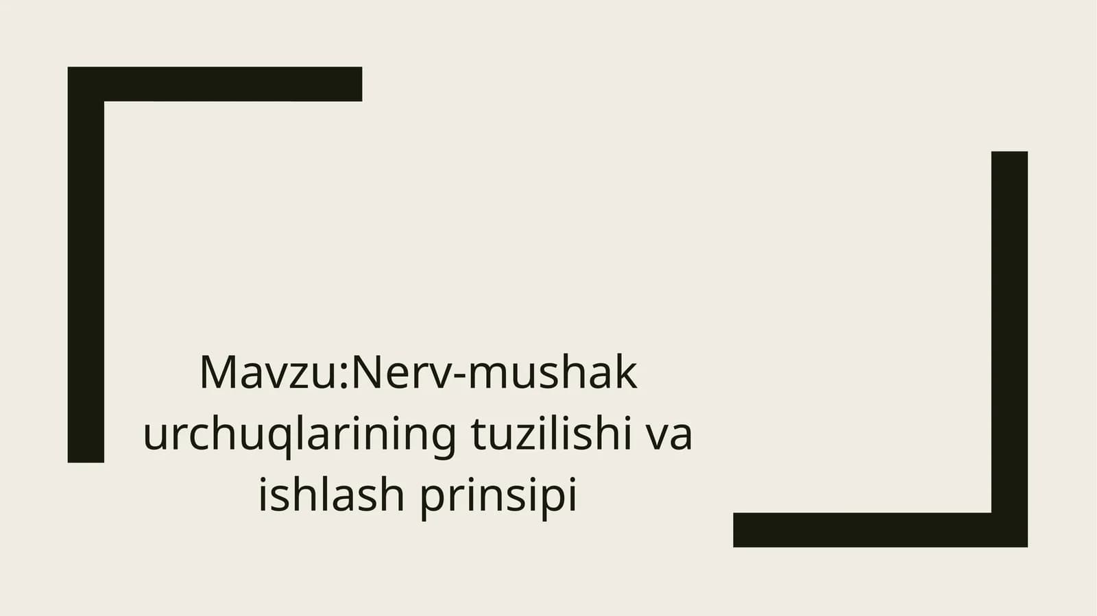 Nerv-mushakurchuqlarining tuzilishi va ishlash prinsipi