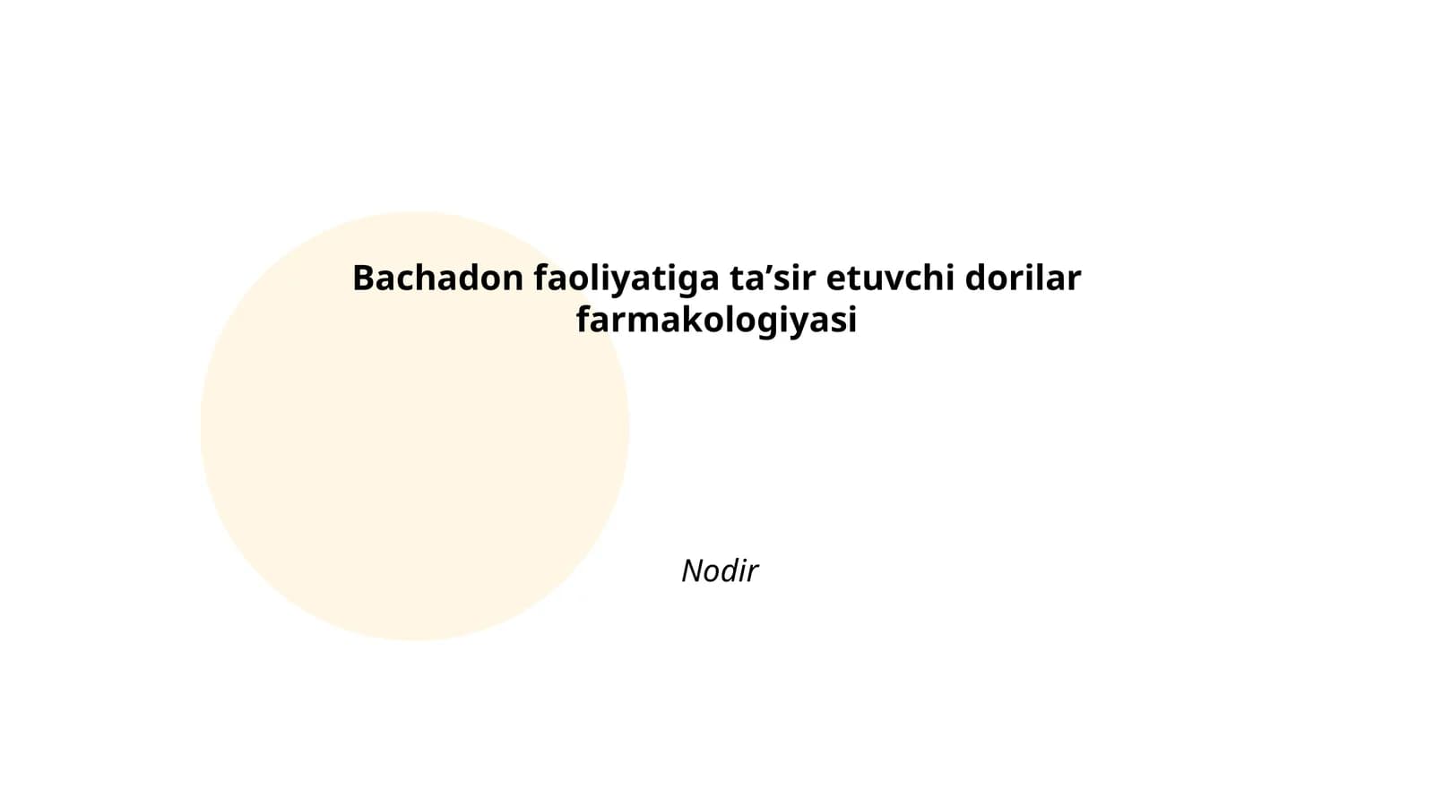 Bachadon faoliyatiga taʼsir etuvchi dorilar farmakologiyasi Nodir