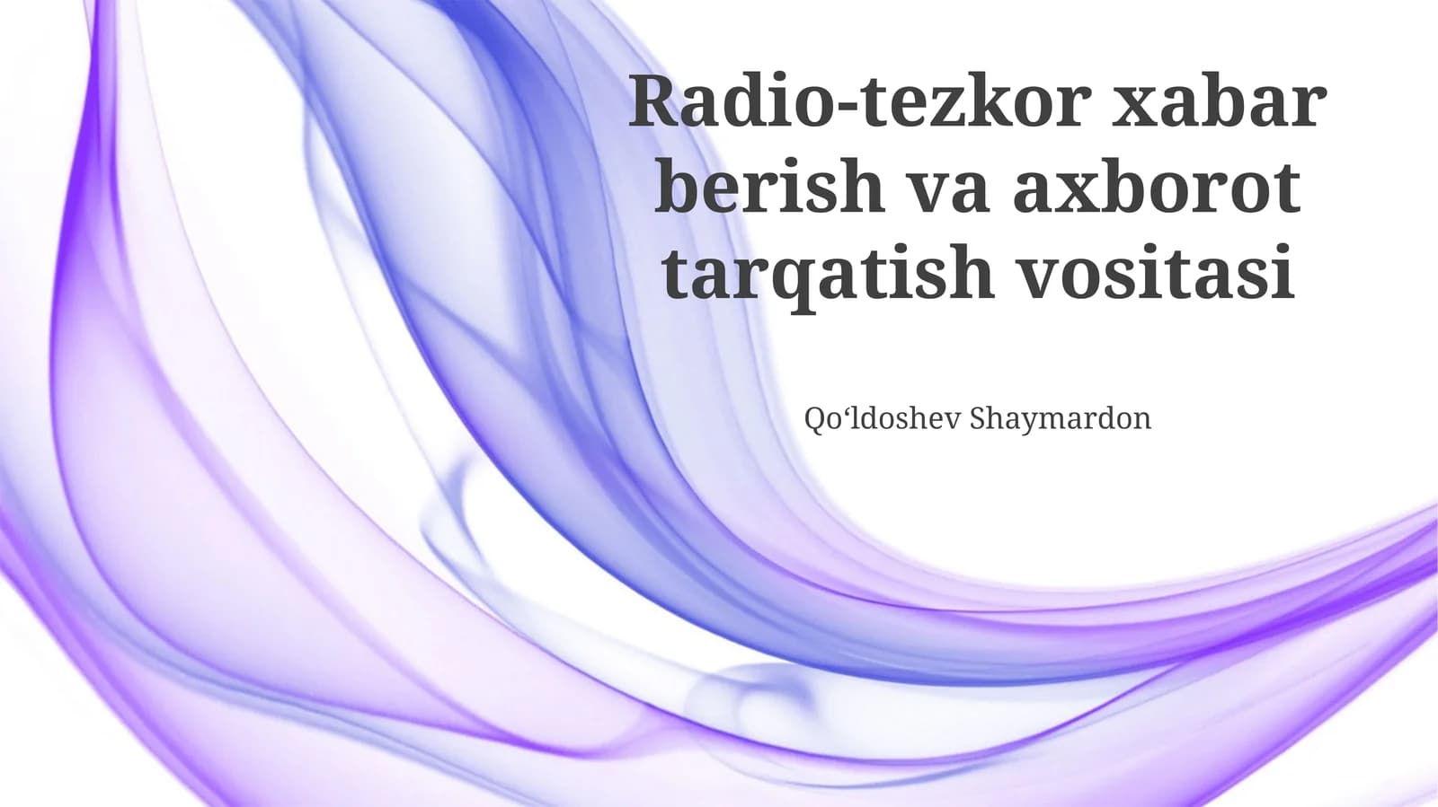 Radio-tezkor xabar berish va axborot tarqatish vositasi