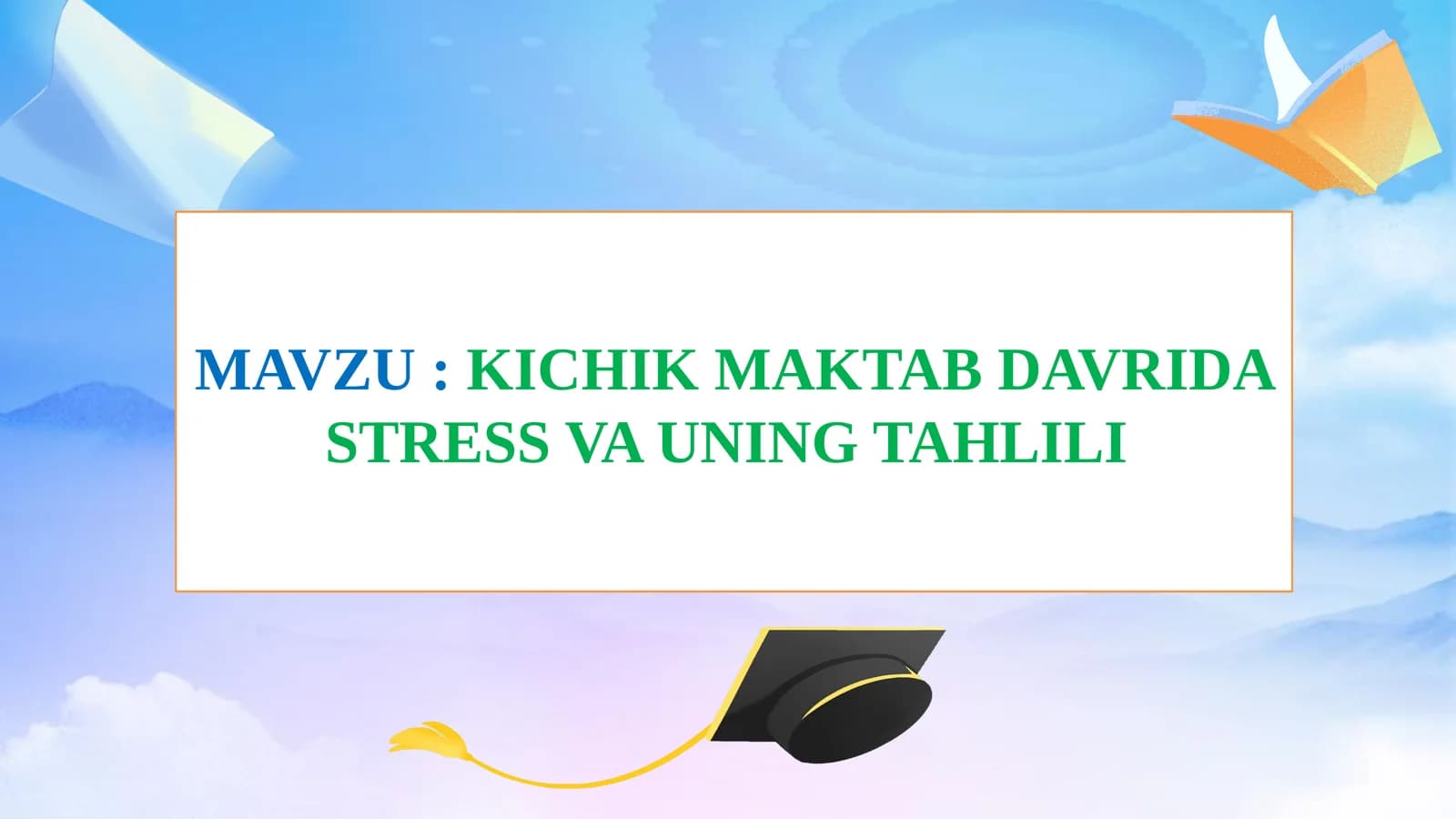 KICHIK MAKTAB DAVRIDA STRESS VA UNING TAHLILI