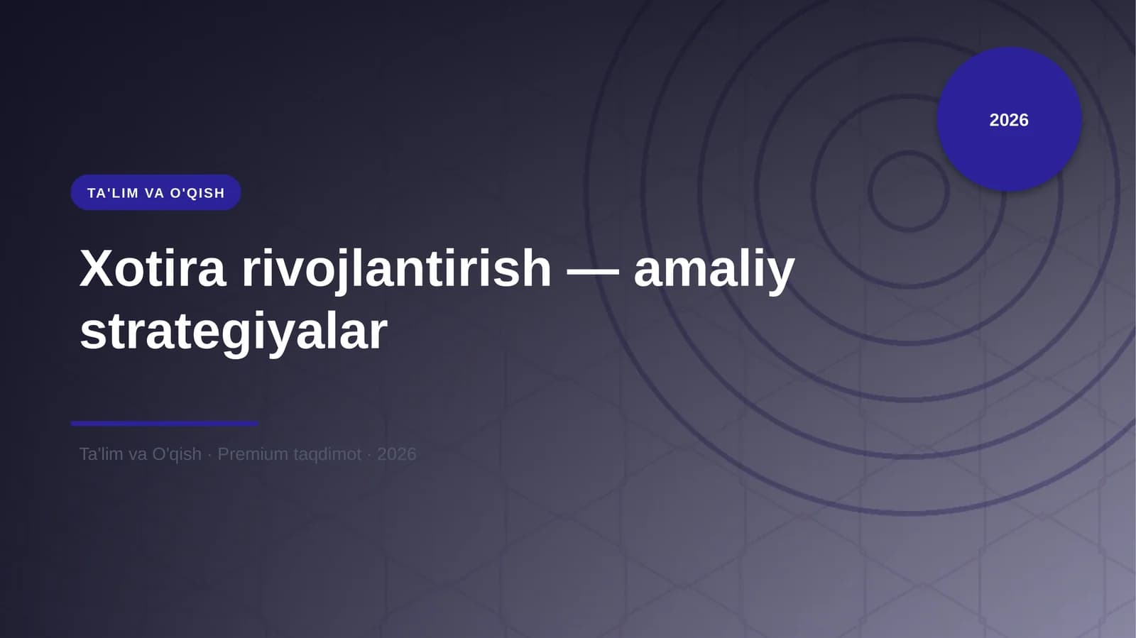 Xotira rivojlantirish — amaliy strategiyalar