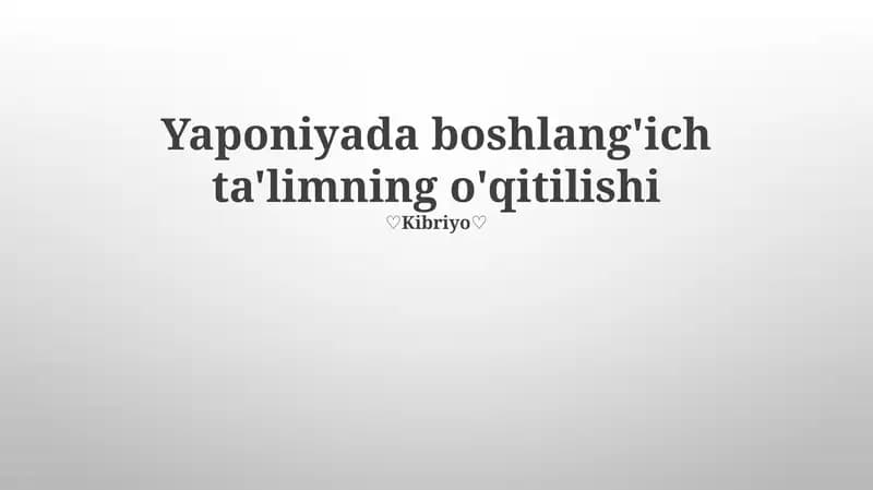 Yaponiyada boshlang'ich ta'limning o'qitilishi