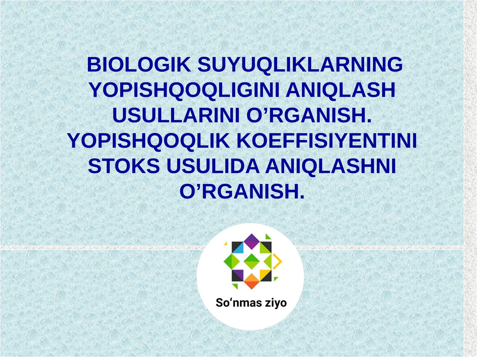 Biologik suyuqlikning yopishqoqlik koefisientini stoks usulida aniqlash