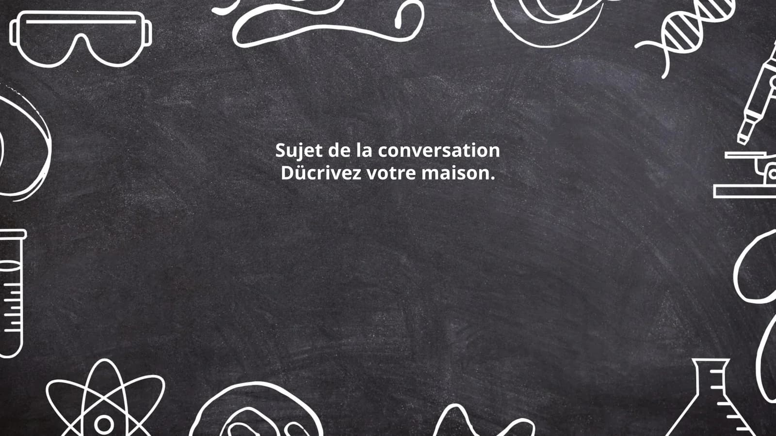 Dücrivez votre maison