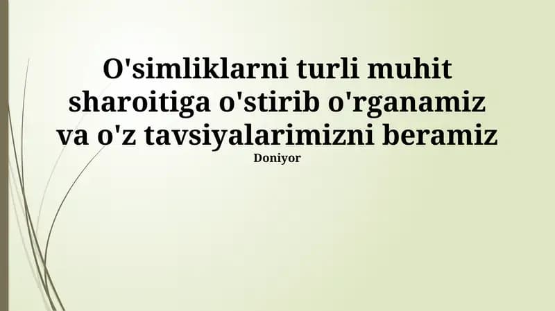 O'simliklar va ularning o'sishi va rivojlanishiga ta'sir etuvchi omillar