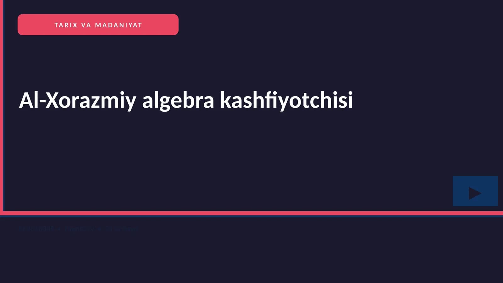 Al-Xorazmiy algebra kashfiyotchisi