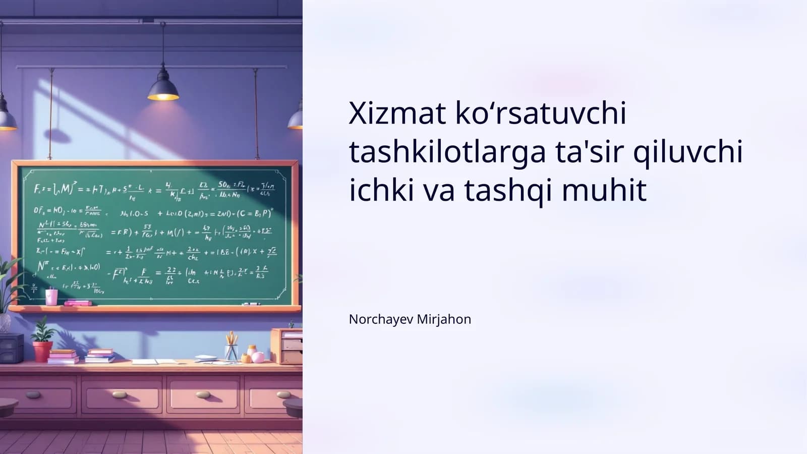 Xizmat koʻrsatuvchi tashkilotlarga ta'sir qiluvchi ichki va tashqi muhit