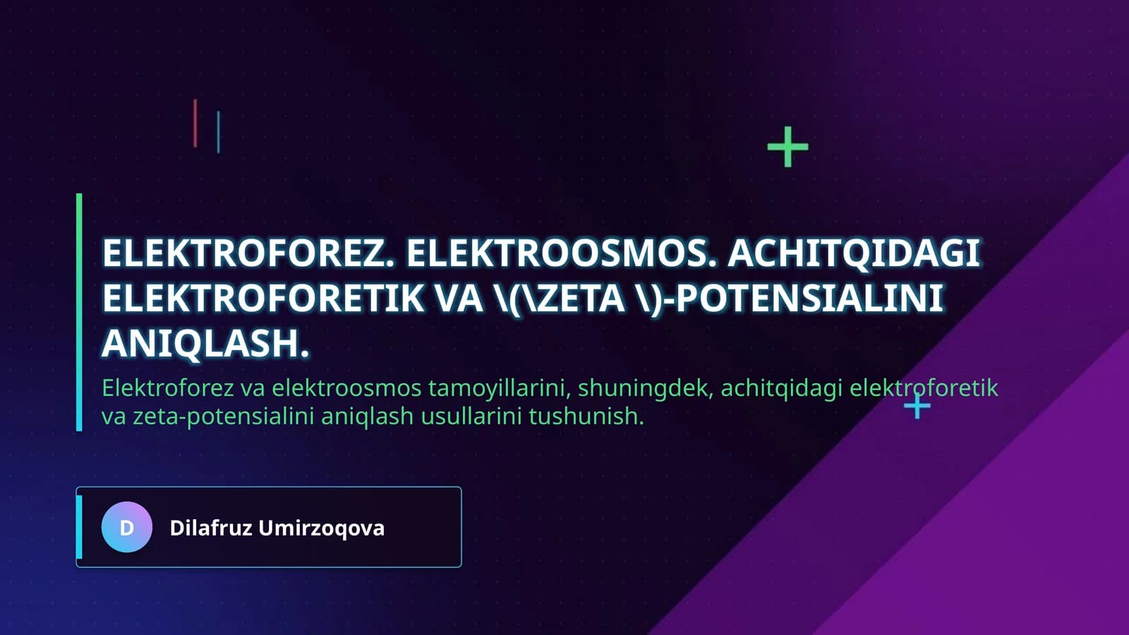 Elektroforez. Elektroosmos. Achitqidagi elektroforetik va \(\zeta \)-potensialini aniqlash.
