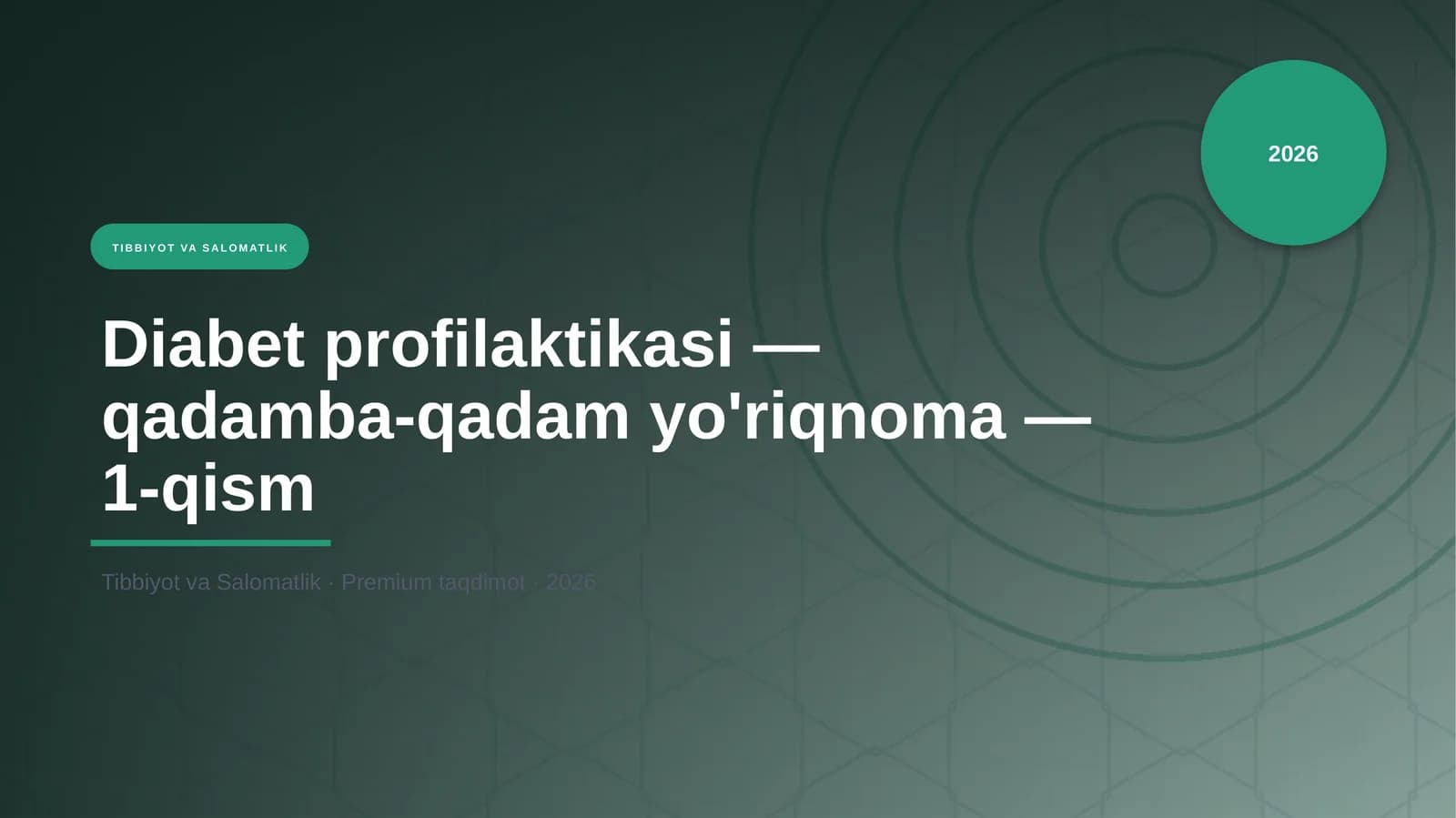 Diabet profilaktikasi — qadamba-qadam yo'riqnoma — 1-qism