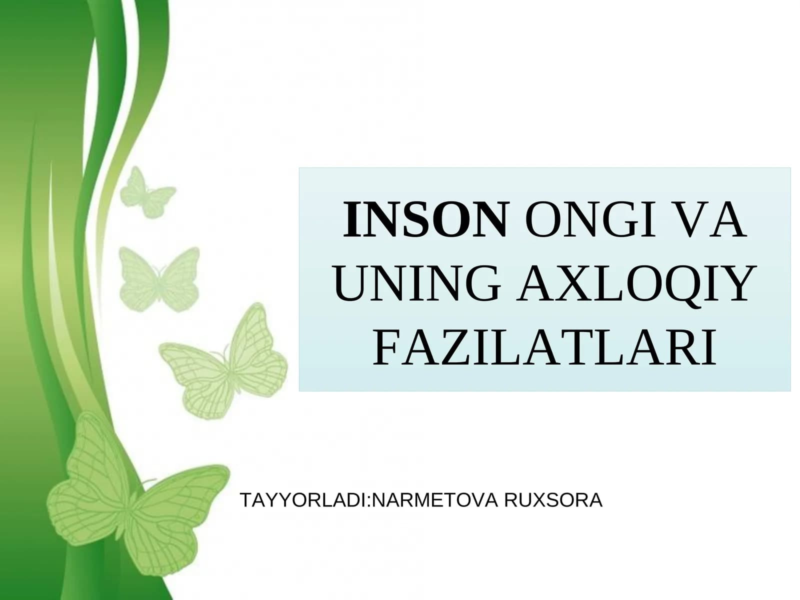 INSONONGI VA UNING AXLOQIY FAZILATLARI