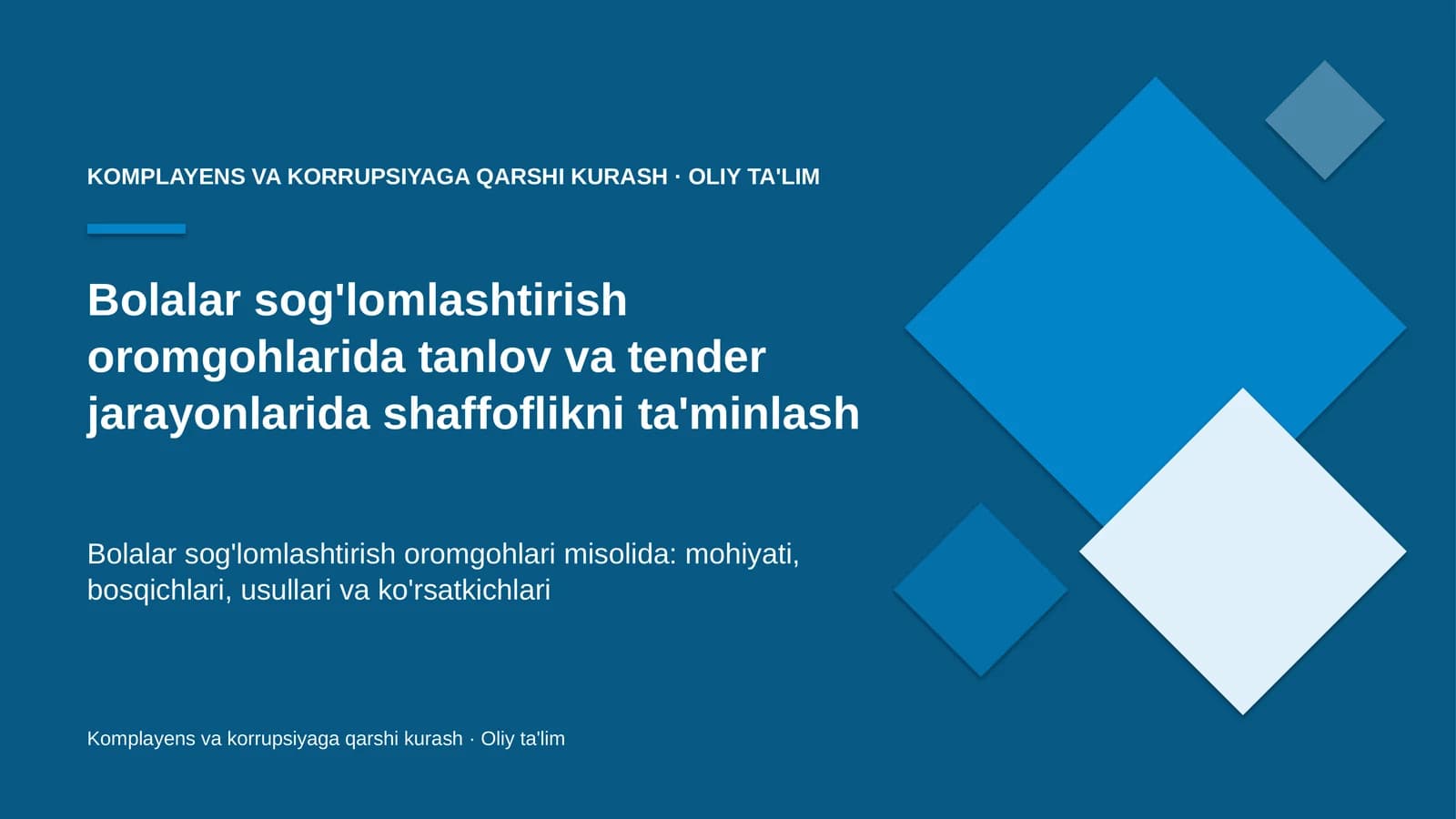 Bolalar sog'lomlashtirish oromgohlarida tanlov va tender jarayonlarida shaffoflikni ta'minlash