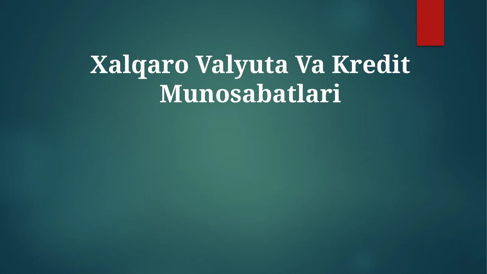 Xalqaro Valyuta Va Kredit Munosabatlari