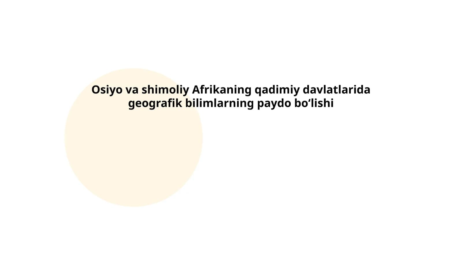 Osiyo va shimoliy Afrikaning qadimiy davlatlarida geografik bilimlarning paydo boʻlishi