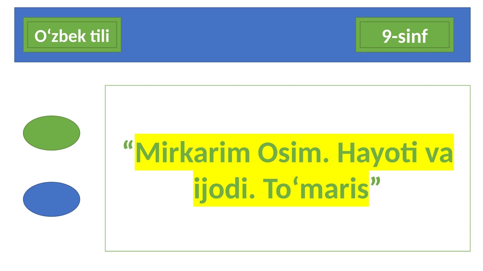 Mirkarim  Osim.  Hayoti  va  ijodi.To‘maris