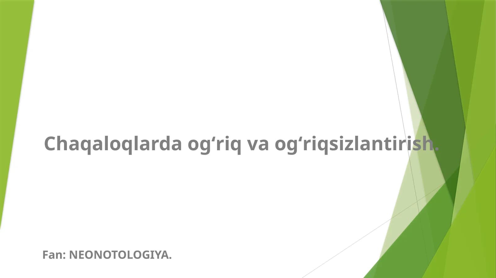 Chaqaloqlarda ogʻriq va ogʻriqsizlantirish