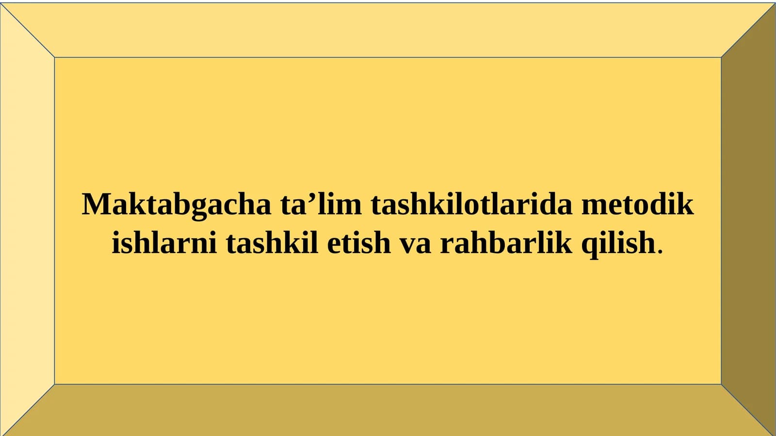 Maktabgacha ta’lim tashkilotlarida metodik ishlarni tashkil etish va rahbarlik qilish