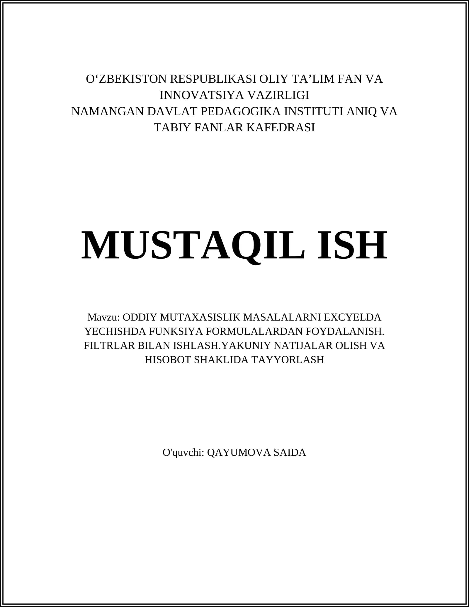 ODDIY MUTAXASISLIK MASALALARNI EXCYELDA YECHISHDA FUNKSIYA FORMULALARDAN FOYDALANISH. FILTRLAR BILAN ISHLASH.YAKUNIY NATIJALAR OLISH VA HISOBOT SHAKLIDA TAYYORLASH