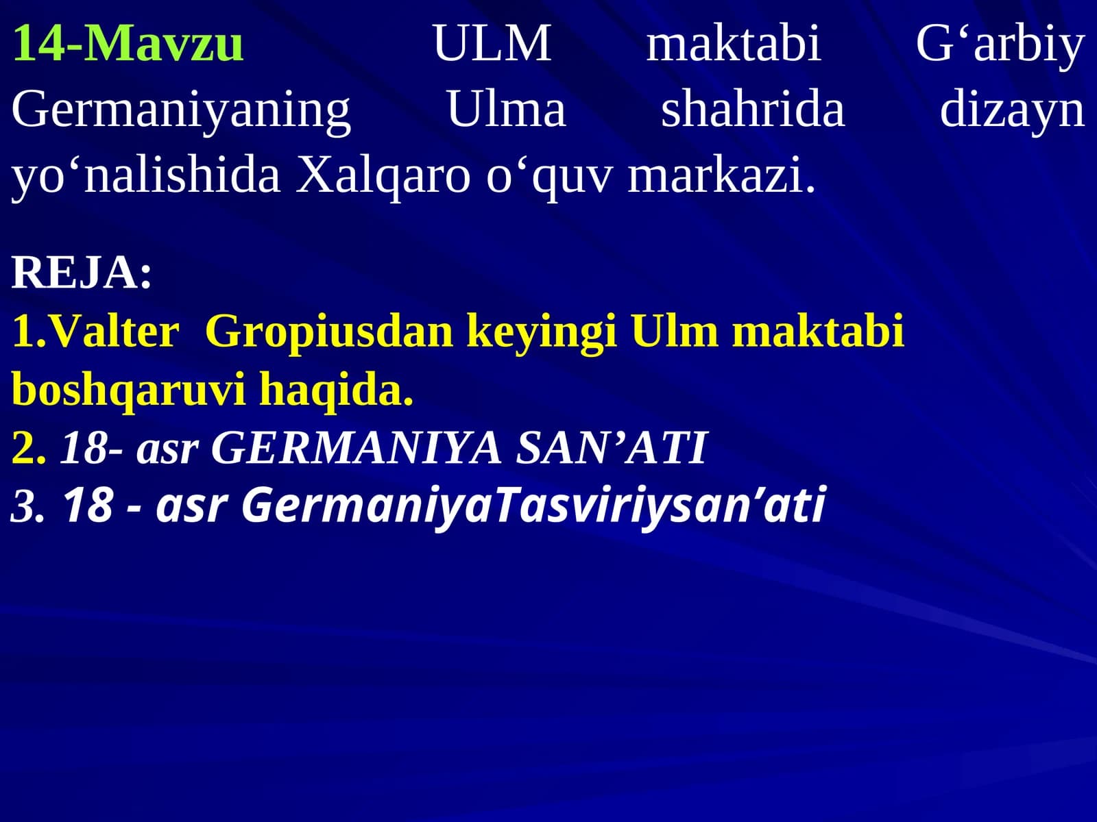 14-MavzuULM maktabi G‘arbiy Germaniyaning Ulma shahrida dizayn yo‘nalishida Xalqaro o‘quv markazi